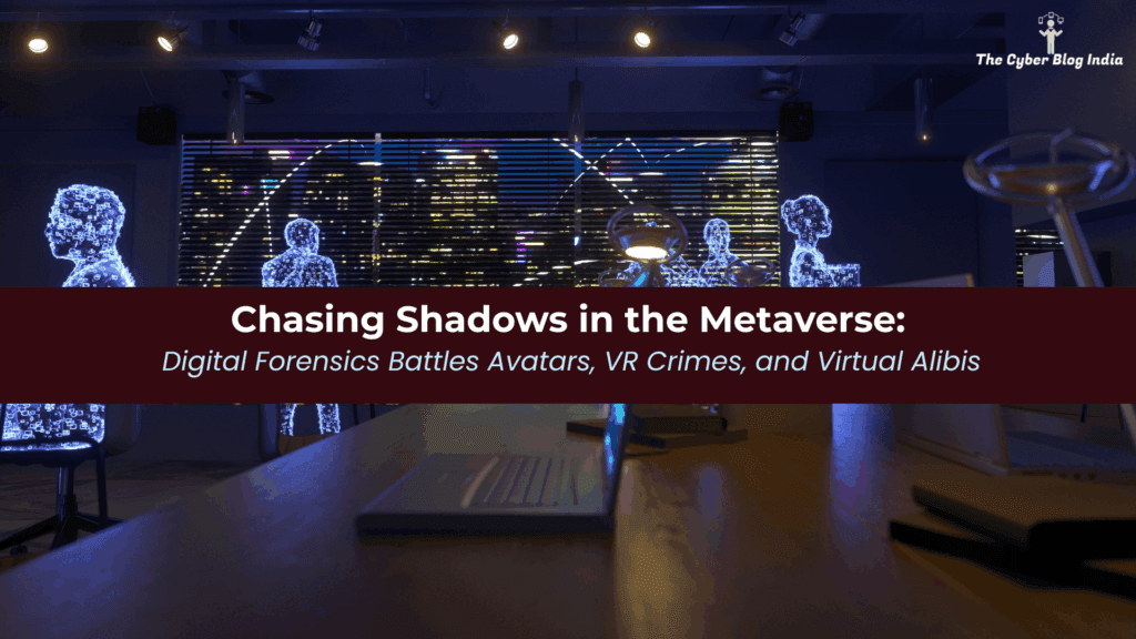Metaverse Forensics 2026: Investigating Crimes in Virtual Worlds